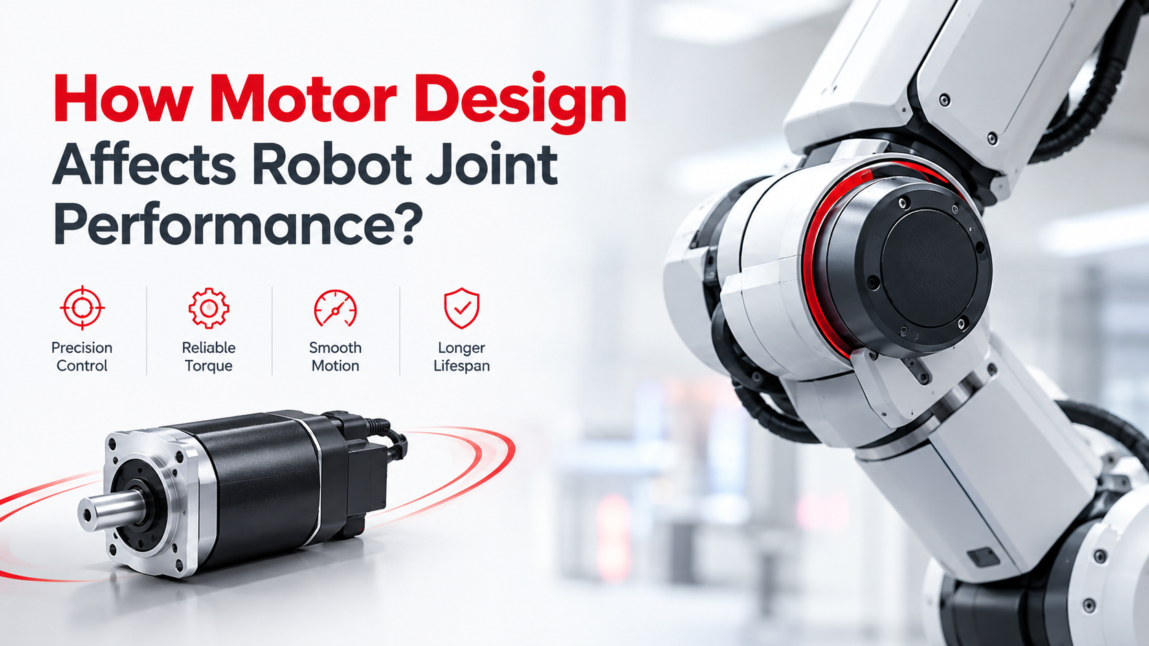 How Motor Design Affects Robot Joint Performance?