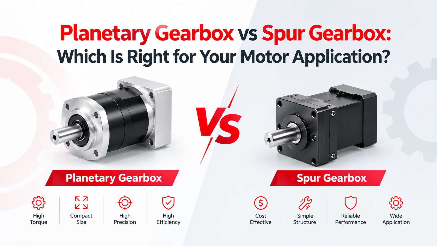 Planetary Gearbox vs Spur Gearbox Which Is Right for Your Motor Application